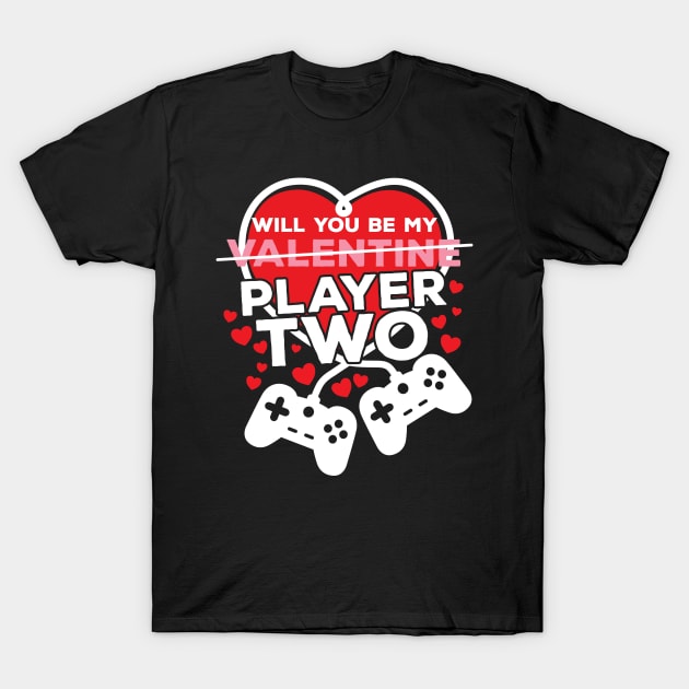 Will You Be My Player Two Valentines Day T-Shirt by DetourShirts